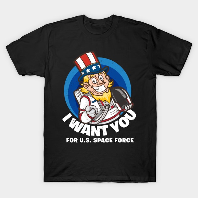 US Space Force I Want You Uncle Sam T-Shirt by Bluebird Moon